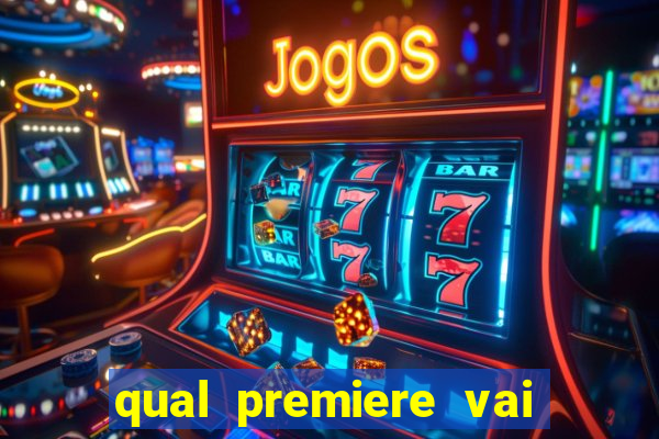 qual premiere vai passar o jogo do inter